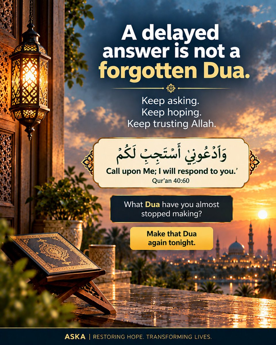 Afrozsk03's tweet photo. A Delayed Answer Is Not a Forgotten Du‘a.

“Call upon Me; I will respond to you.”
- Qur’an 40:60

Keep asking. Keep hoping. Keep trusting Allah.

Don’t give up on your Du‘a.

#ASKA #Dua #QuranReminder #TrustAllah https://t.co/ZNfYDkn6gn