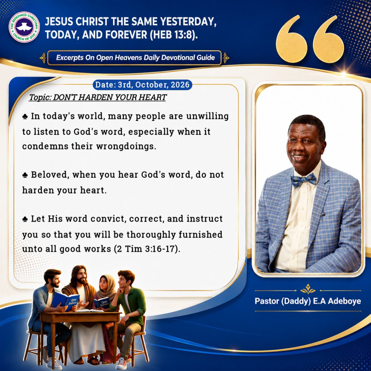 EMMANUE40207194's tweet photo. Open Heavens!!
Topic: Don't Harden Your Heart!! 💥

@rccghq @dovetv
@RCCG_PR @rccgyayaglobal
#JESUS #Jesus 
#JESUSCHRIST #JesusChrist
#JesusLovesYou #JesusSaves
#JesusDelivers #JesusLoves
#RCCG #OpenHeavens
#EAA #DailyDevotion #DailyDevotionalGuide
#ReadYourBible #Excerpts https://t.co/wCKELJbWRd