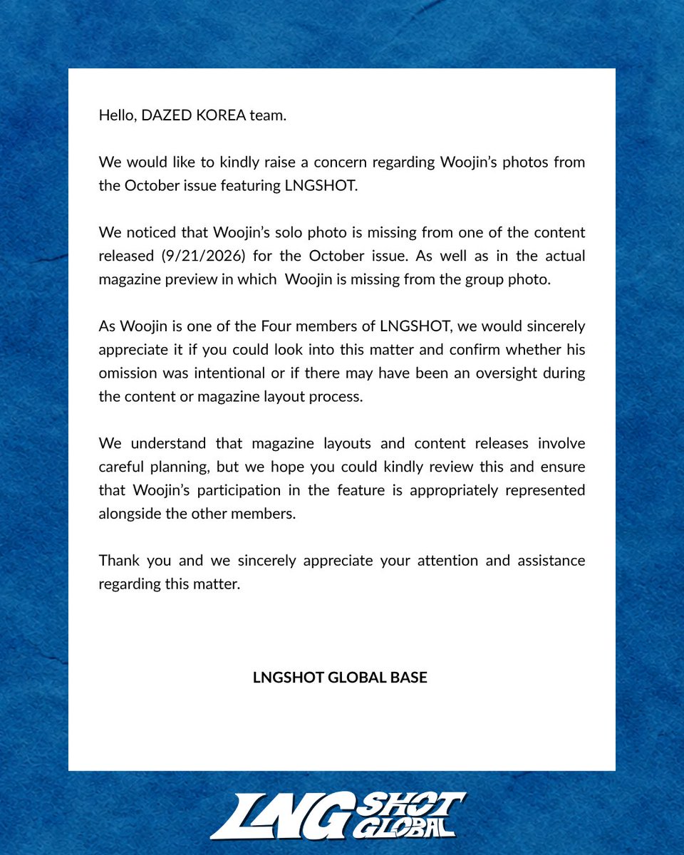 LNGSHOTGlobal's tweet photo. Hello, @DazedKorea team.

We would like to kindly raise a concern regarding Woojin’s photos in the October issue featuring LNGSHOT. We noticed that his solo photo is missing from one of the released contents, as well as from the group photo shown in the physical magazine preview.

Could you kindly look into this and confirm whether this was intentional or an oversight?

Thank you.