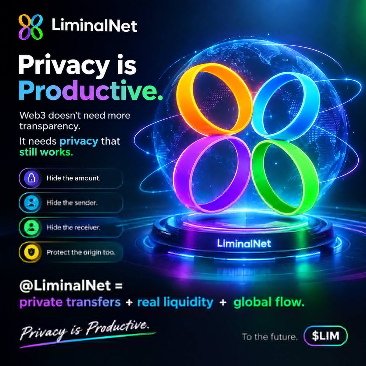 a_a_Adnan's tweet photo. Privacy is Productive.Web3 doesn’t need more transparency.
It needs privacy that still works.

@LiminalNet
  private transfers  real liquidity  global flow.

Hide the amount.
Hide the sender.
Hide the receiver.
Protect the origin too.

Privacy is Productive.
To the future. $LIM https://t.co/3L1qnZyTyZ