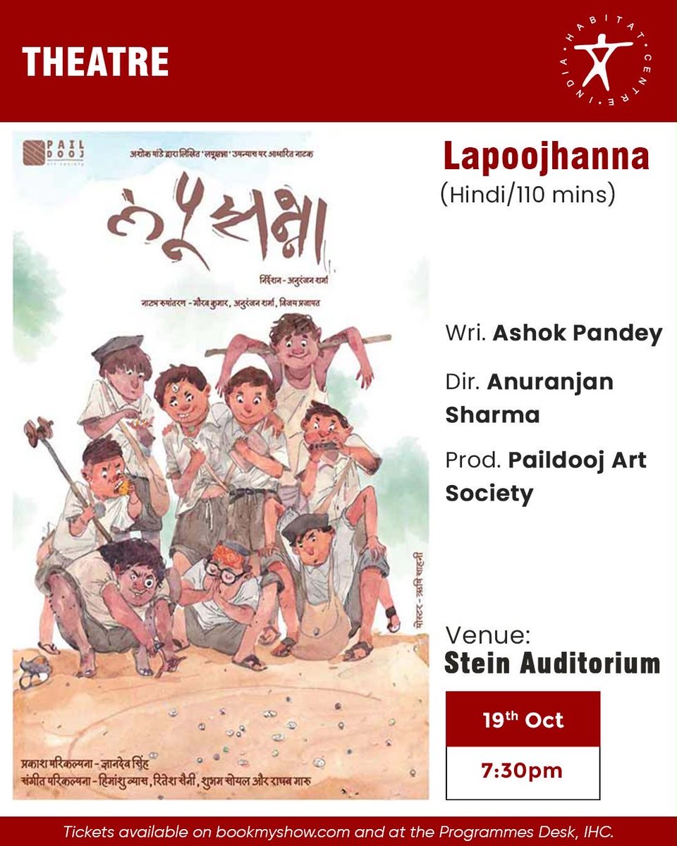 IHCDelhi's tweet photo. Join us for an evening of theatre; “Lapoojhanna” (Hindi/110 mins) Wri. Ashok Pandey. Dir. Anuranjan Sharma. Adapted by Gaurav Kumar, Vijay Prajapat, Anuranjan Sharma. Set in Ramnagar, Uttarakhand, in 1975, the story follows 12-year-old Ashok as he navigates a new town, discovers unforgettable friendships, and experiences the joys and heartbreaks of childhood. At the heart of the tale is his bond with Lafattu, a fearless, mischievous boy whose spirit leaves a lasting impact on everyone around him. Filled with traditional games, first love, cinema, and small-town adventures, this nostalgic coming-of-age story celebrates friendship, innocence, and the memories that shape us forever. Prod. Paildooj Art Society. 

Tickets at Rs.500, Rs.350 & Rs.200 are available online on https://t.co/BVfzrYdMlT and at the Habitat Programmes desk. Ticket link: https://t.co/8k0WWp9jfw

19th Oct | 7:30pm | Stein Auditorium
#IndiaHabitatCentre #IHCDelhi #Theatre