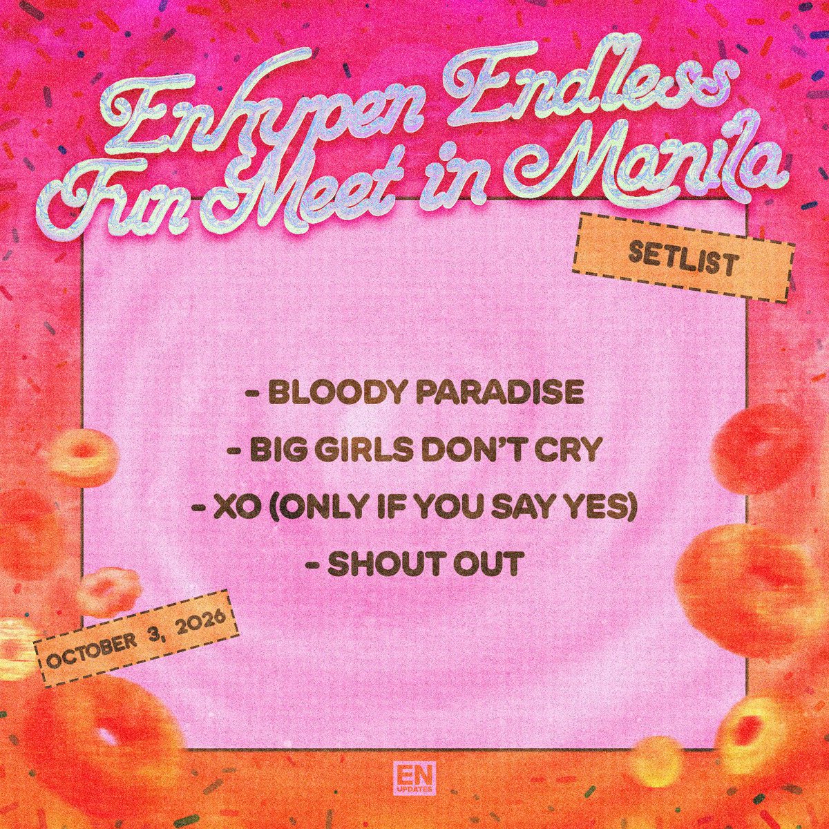 enhypenupdates's tweet photo. < ENHYPEN Dunkin' Endless Fun Meet in Manila >

• Bloody Paradise 
• Big Girls Don't Cry
• XO (Only If You Say Yes)
• SHOUT OUT

#DunkinPH_ENDLESS #ENDLESSFunMeet #ENHYPEN #엔하이픈 @ENHYPEN_members @ENHYPEN https://t.co/BUH8X2V6pZ