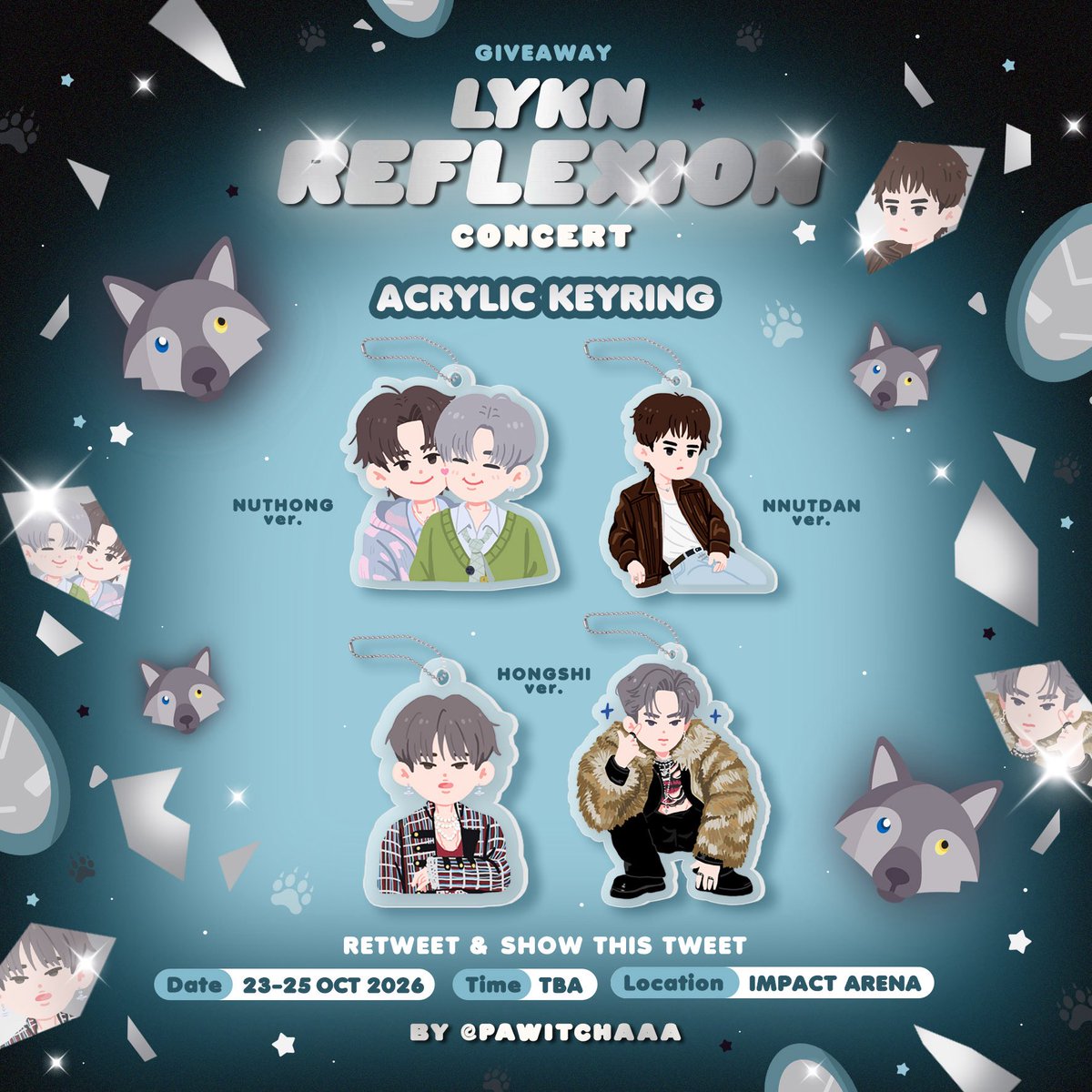 pawitchaaa's tweet photo. —— pls kindly rt ·˚ ༘♡
LYKN Reflexion Concert🐺
⭐️giveaway⭐️
ACRYLIC KEYRING
♡ nnutdan ver.
♡ hongshi ver.
♡ nuthong ver.

🗓️ Date : 23-25 Oct 2026
⏰ Time : tba
📍 Location : IMPACT ARENA
🐾rt &amp; show this tweet🐾

#LYKNReflexionConcert 
#nnutdan #hongshihoshi
#LYKN https://t.co/UZV3MA8d9Z
