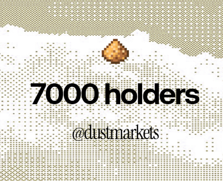 dustmarkets's tweet photo. JUST IN: We have just hit 7000+ holders. https://t.co/RXa3Rfb45I