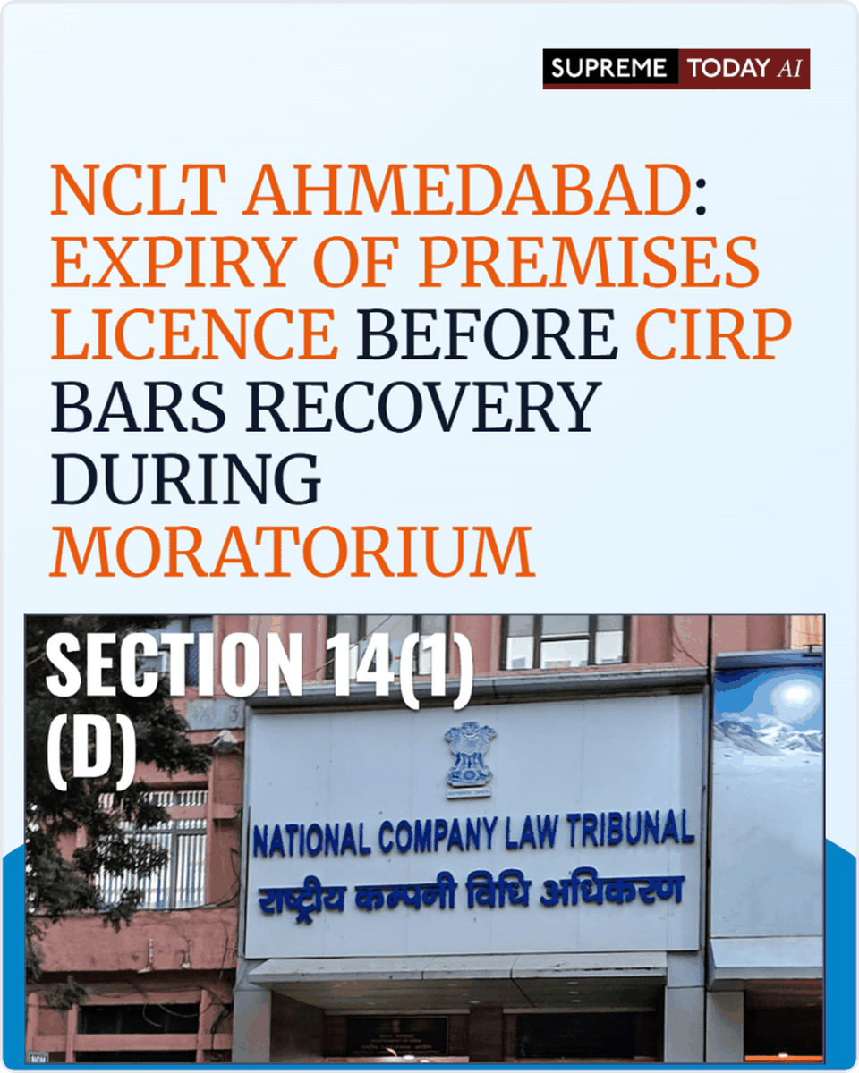 SupremeTodayAI's tweet photo. NCLT Ahmedabad: Expiry of Premises Licence Before CIRP Bars Recovery During Moratorium
https://t.co/syA6SrSEPa
#InsolvencyLaw #Moratorium https://t.co/dttuTsnqW6