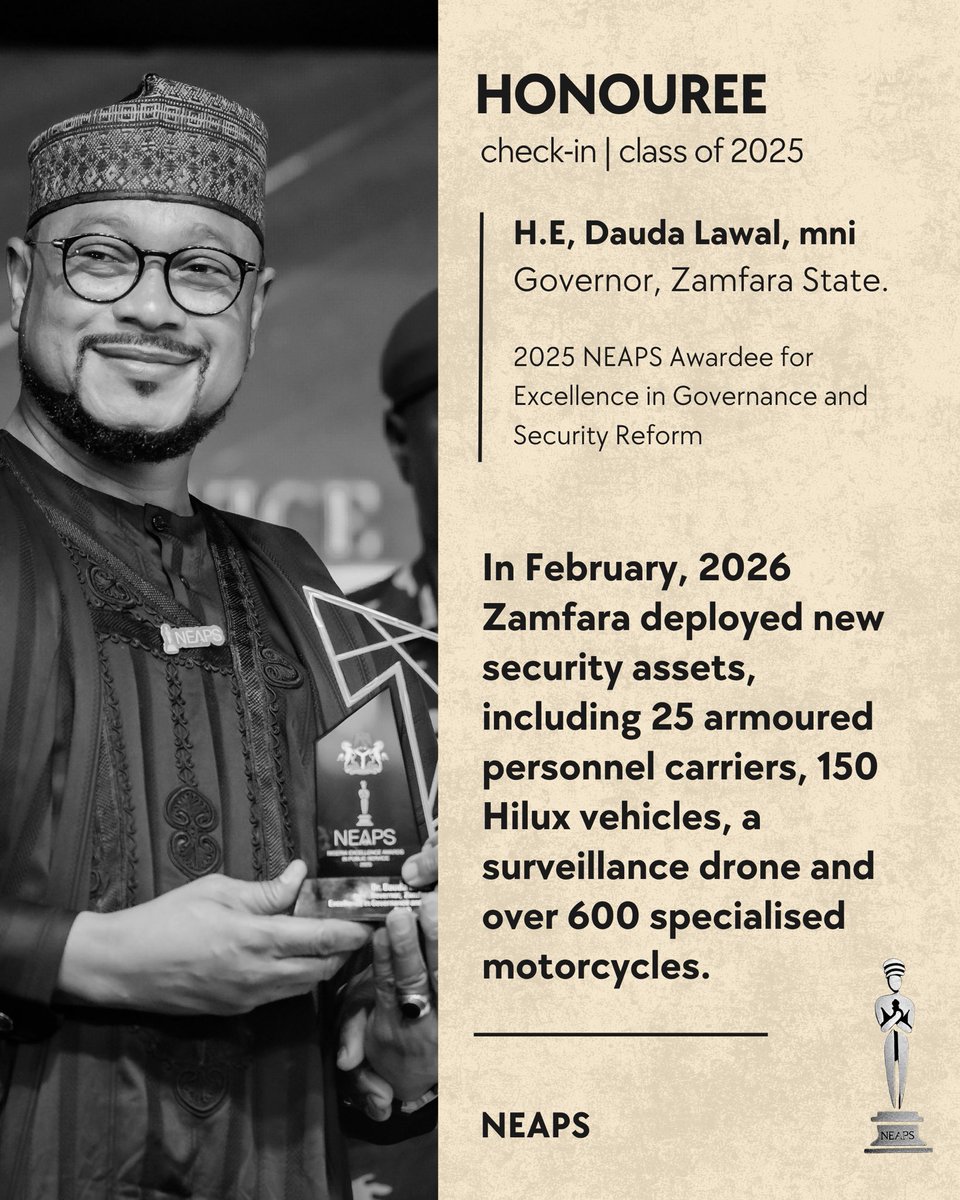 theneapsawards's tweet photo. #OneYearOn – In 2025, Governor Dauda Lawal was recognised by NEAPS for excellence in governance and security reform.

In 2026, the work continues.

In February, Zamfara deployed new security assets, including 25 armoured personnel carriers,… https://t.co/WqoPowmisN