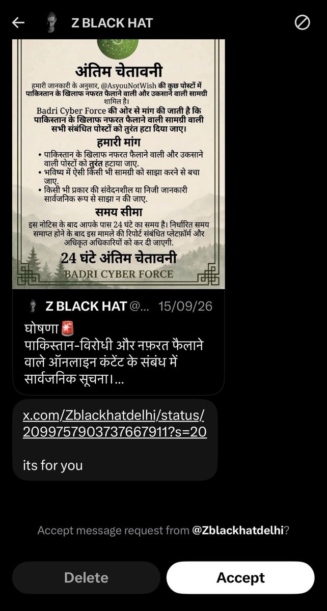 AsYouNotWish's tweet photo. I am being repeatedly targeted by this account calling itself the ‘Badri Cyber Force Delhi’. It first posted threats against me on X and then sent me direct messages giving me a 24-hour ultimatum to remove my posts critical of Pakistan and stop writing about Pakistan altogether.

What is particularly concerning is that X currently shows this account as being based in India. I have no idea who is actually behind it, but if an account claiming to be a Pakistani cyber outfit is operating from India and openly threatening Indians in their DMs, that surely warrants some investigation.

The account’s pinned post also mocks the Indian Army.

So perhaps Indian agencies should get to the bottom of this. Are Pakistani cyber cells really operating from our capital, or is someone sitting in India pretending to be one?

Either way, this needs to be traced, and whoever is behind it needs to be identified.