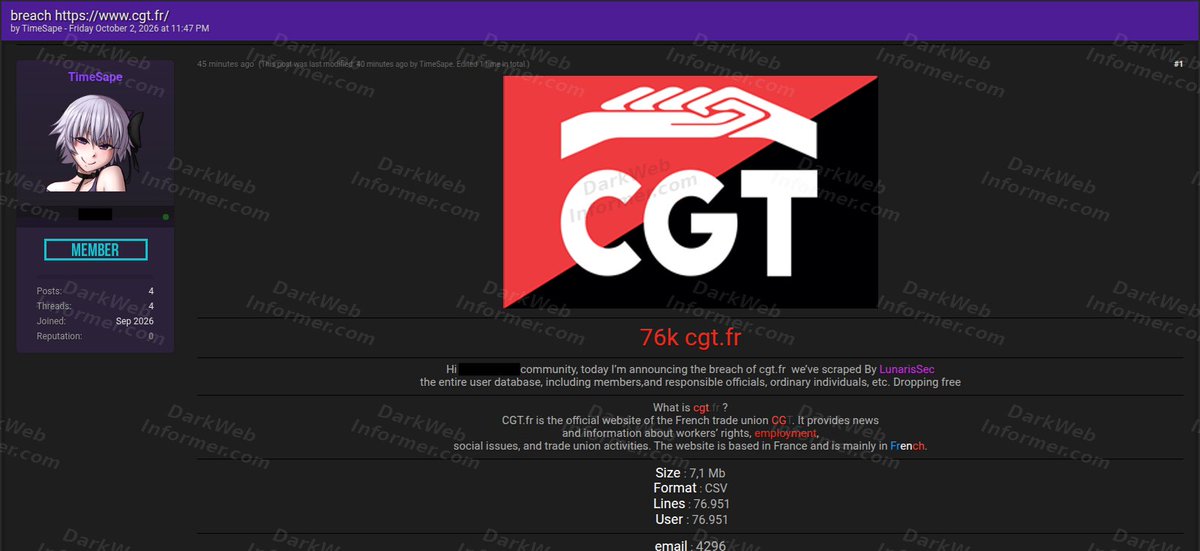 DarkWebInformer's tweet photo. 🚨 DATA BREACH: CGT France dataset containing more than 76,000 records allegedly exposed
⠀
📌 #France 🇫🇷
⠀
An actor using the handle "TimeSape" claims to have breached CGT, the French trade union Confédération Générale du Travail, and released a dataset containing member and official information.
⠀
According to the listing:
⠀
• 76,951 total records
• 76,951 listed users
• 4,296 email addresses
• 11,049 phone numbers
• 7.1 MB CSV file
⠀
The exposed fields are said to include names, addresses, postal codes, cities, phone numbers and information relating to union officials and members.
⠀
The actor claims the entire user dataset was obtained and released publicly, with a sample of the records included in the post.
⠀
This claim is currently unverified.
⠀
💥 No delays. No guessing. No redactions. Get the intel threat actors see, the moment they post it. https://t.co/281Qjc6p2J