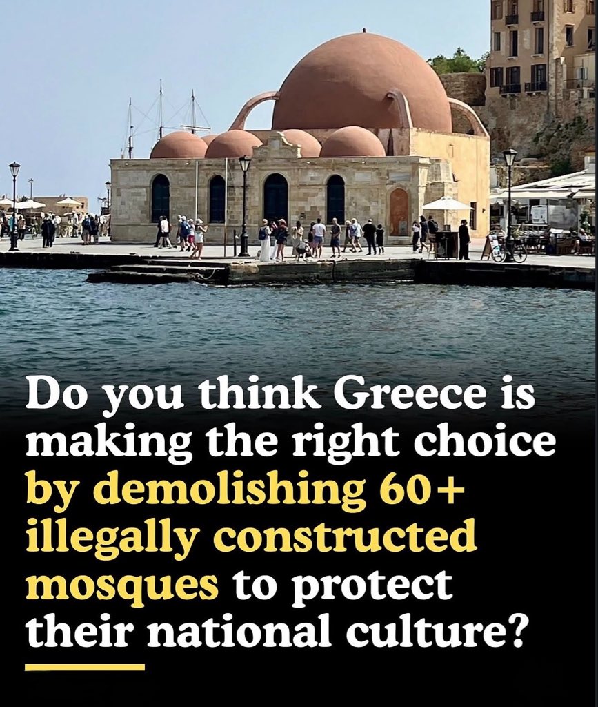 FloraLuzz_'s tweet photo. Do you think Greece is making the right choice by demolishing 60+ illegally constructed mosques to protect their national culture? https://t.co/d38sHLEZ6G