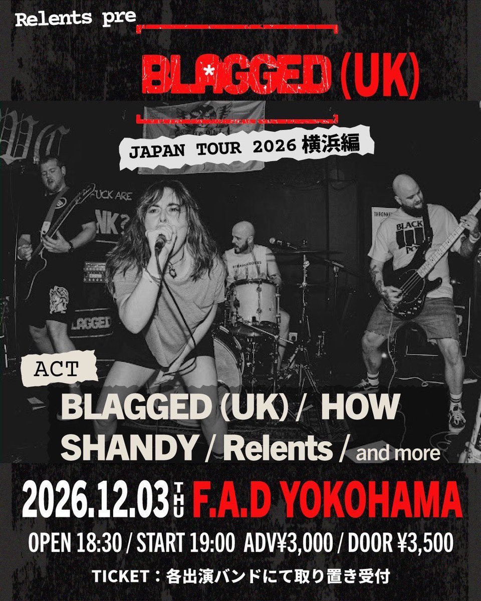 shandy_band's tweet photo. 12/3 (Thu) F.A.D YOKOHAMA

Relents pre 「BLAGGED（UK）JAPAN TOUR2026 横浜編」

Relents
BLAGGED(UK)
HOW
SHANDY
and more...

OPEN 18:00 START 18:30
TICKET ADV ¥3,000/ DOOR ¥ 3,500
※中学生以下、無料。 https://t.co/NrooB8kKGa