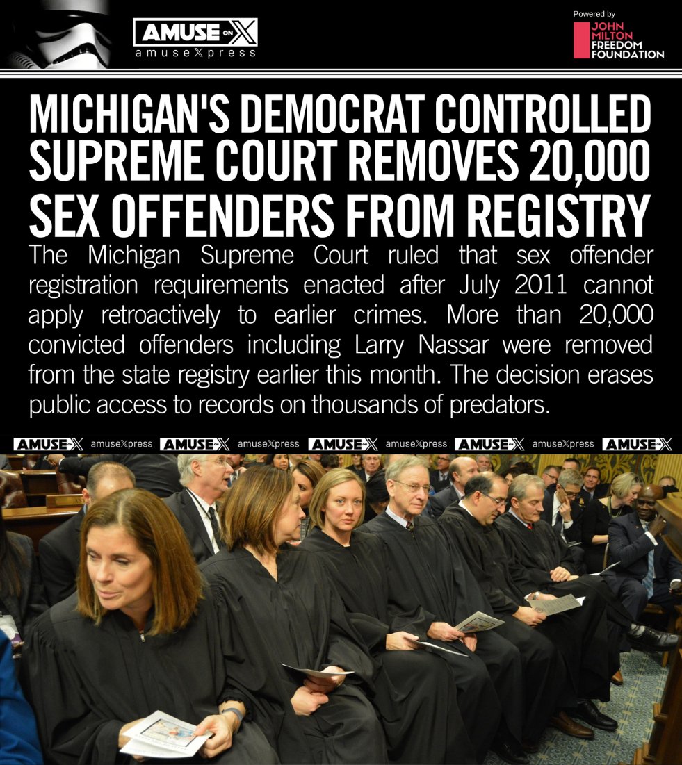 amuse's tweet photo. LAWFARE: Given that Soros installed six out of seven judges on the Michigan Supreme Court, it should be no surprise that they decided to remove Larry Nassar and 20,000 other convicted sex offenders from the state's sex offender registry.