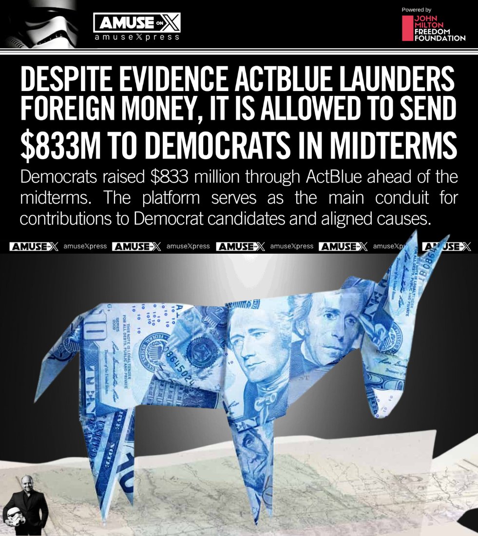 amuse's tweet photo. ELECTION INTEGRITY: We know ActBlue is funneling illegal money to Democrats, and yet we're allowing them to send $833 million more to them ahead of the midterms.