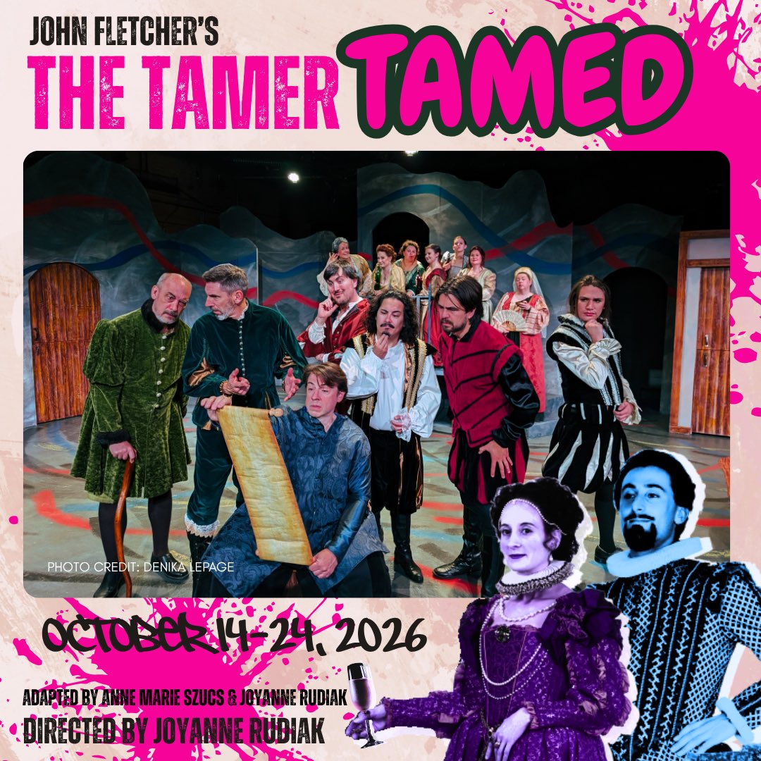 WalterdalePlays's tweet photo. OPENING SOON! Do you have your tickets yet?!
.
THE TAMER TAMED
by John Fletcher
Adapted by Anne Marie Szucs and Joyanne Rudiak
Directed by Joyanne Rudiak
Onstage October 14-24, 2026
Tickets: https://t.co/SbbpgI2CIF
.
#yegtheatre https://t.co/iMUH3UhQFA