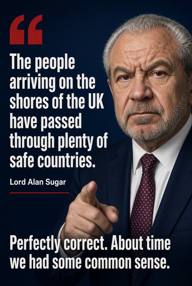 benonwine's tweet photo. Lord Alan Sugar is perfectly correct, and I totally agree with him.

“The people arriving on the shores of the UK have passed through plenty of safe countries. I would ask the Royal Navy to stop them arriving.”

About time we start deporting and send in the navy to stop the boats https://t.co/FILVDevB2M