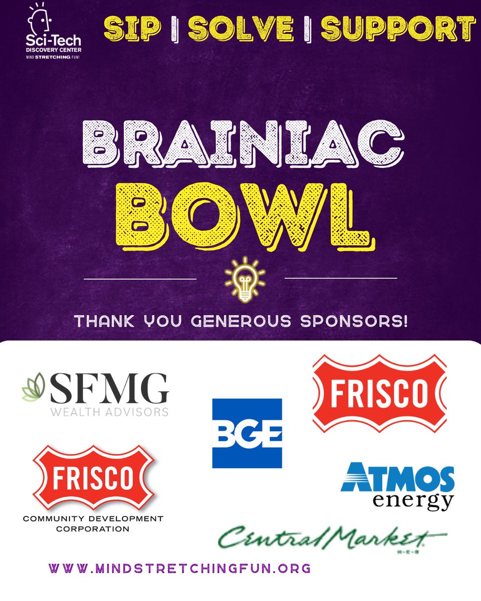 SciTechDC's tweet photo. π§ π A BIG thank you to our Brainiac Bowl sponsors!
Atmos Energy, SFMG Wealth Advisors, BGE, Central Market, City of Frisco, Frisco CDC, Bob Drotman, D. Scott Ruck & Joanie Stephens!
ποΈ https://t.co/UAF4GPpf9f
#BrainiacBowl #SciTechDiscoveryCenter #TriviaNight #FriscoTX https://t.co/mkAUVTOZ7y