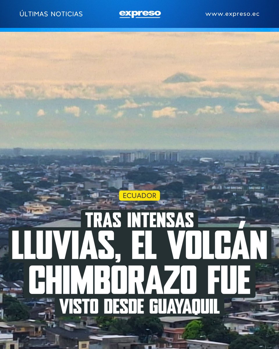 Expresoec's tweet photo. La intensa lluvia de la noche del viernes dejó un regalo para los guayaquileños: este sábado pudieron ver el volcán Chimborazo.

Los detalles 👇 https://t.co/9o2pyo2Xst https://t.co/UPpDsm44QM
