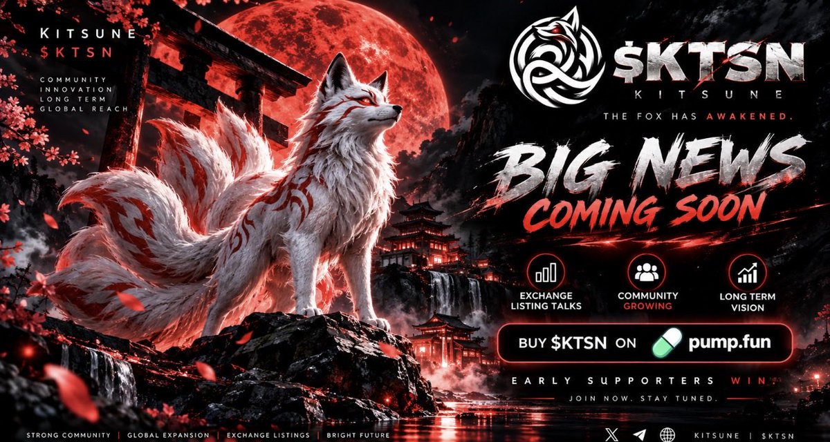 KaiKitsune0's tweet photo. 🦊 $KTSN — The fox has awakened.

Big news is coming soon. We’re currently in discussions regarding potential exchange listings. Stay tuned.

Our community is growing, and we’re building step by step for the long term. You can join us early and buy $KTSN directly on https://t.co/8kWHBLFuyS.

5eVzwg4FhZdm1tYgcK57kYEz6e4X6oJ4nQxya2fXpump

Early supporters are part of the journey from the beginning. The next chapter is coming. ⚡

Join the community. Stay tuned. #KTSN