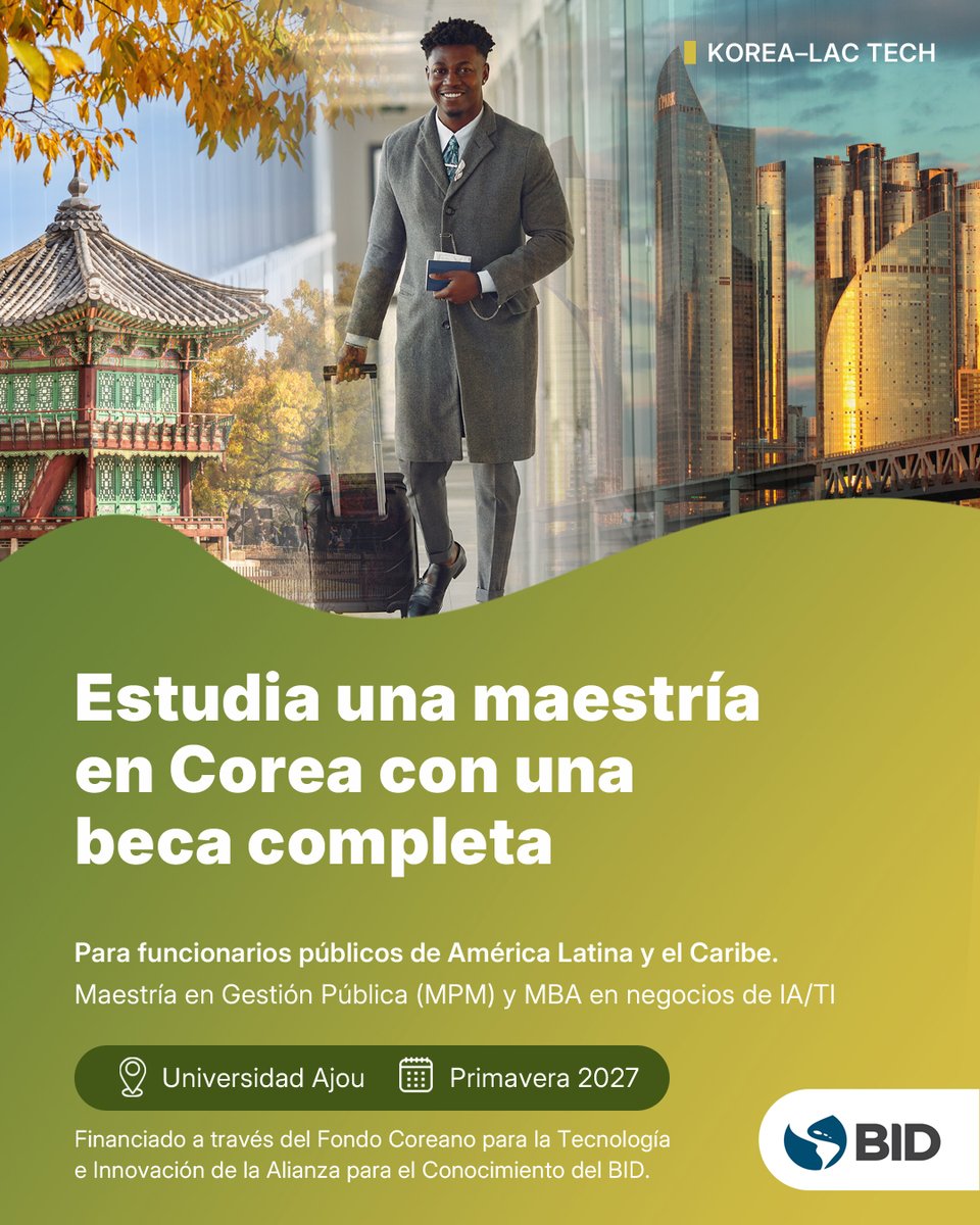 el_BID's tweet photo. ¿Trabajas en el sector público?

Korea-LAC Tech Corps ofrecerá hasta 13 becas completas para cursar una maestría en gestión pública (MPM) y un MBA en negocios de IA/TI en la Universidad Ajou, Corea.

👉 Registra tu interés y conoce más: https://t.co/Wy1nyfWYld https://t.co/5mq3pN3ZqY