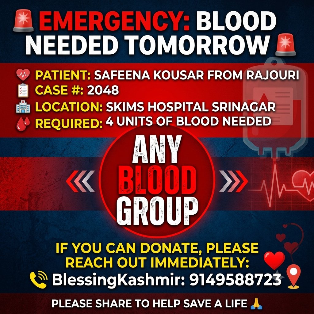 BlessingKa37y's tweet photo. EMERGENCY: Any group Blood needed tomorrow 🚨
*Patient: Safeena kousar from Rajouri*
 (Case #2048)
*Location: SKIMS hospital Srinagar*
*Any group*
*Required: 4 Unit of blood needed*
📞 BlessingKashmir:
9149588723
Please share to help save a life🙏 https://t.co/VNLd0TAfVU