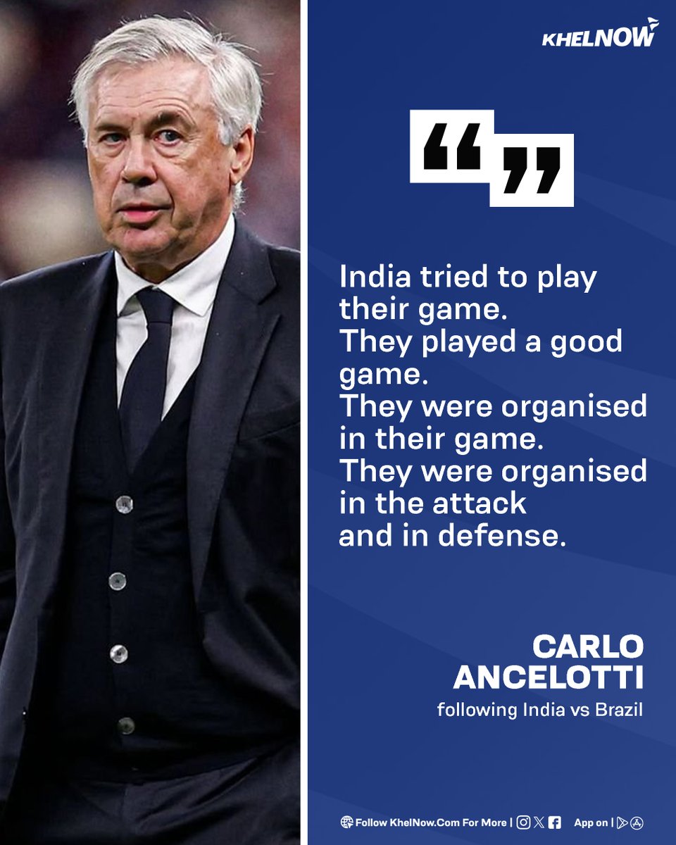 KhelNow's tweet photo. 🇮🇳 A word of praise from Carlo Ancelotti for India after the Brazil clash.
“India played a good game and were organised in attack and defence.”
#IndianFootball #INDBRA #Brazil https://t.co/8cJzEgMXF3