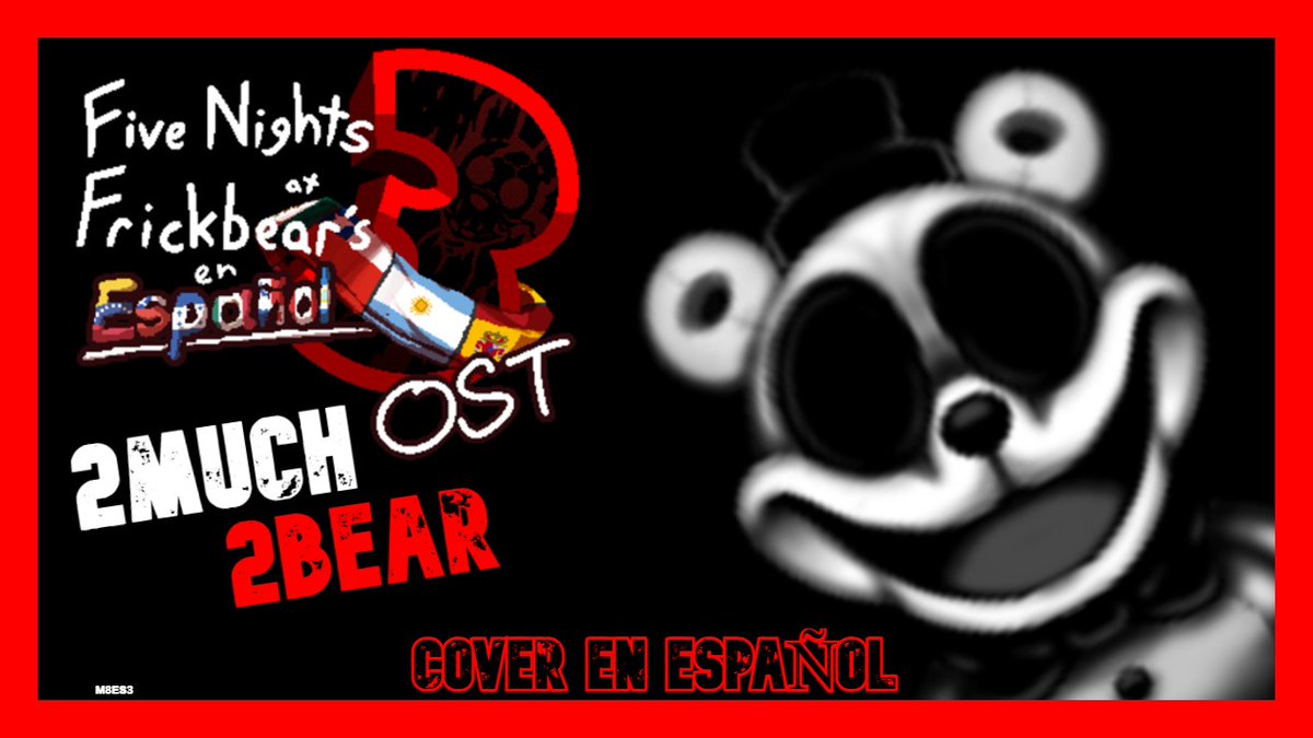 Frickbears3ESP's tweet photo. 2MUCH2BEAR VERSION EN ESPAÑOL YA ESTA DISPONIBLE PARA ESUCHARLA EN YOUTUBE! enlace en las respuestas
#frickbears #frickbears3enespañol #frickbears3 #cover https://t.co/uEZsVx7G5U