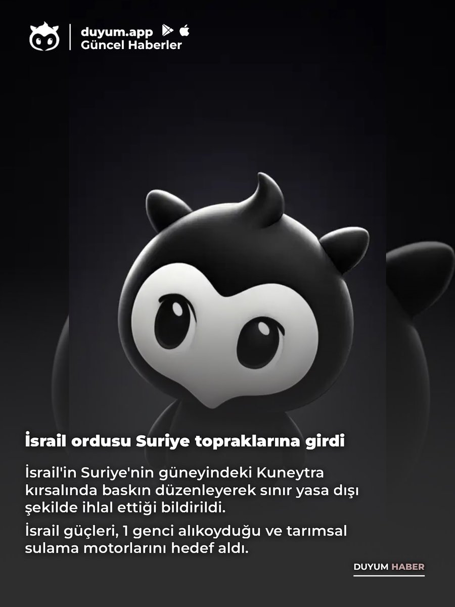 DuyumApp's tweet photo. İsrail'in Suriye'nin güneyindeki Kuneytra kırsalında baskın düzenleyerek sınır yasa dışı şekilde ihlal ettiği bildirildi. İsrail güçleri, 1 genci alıkoyduğu ve tarımsal sulama motorlarını hedef aldı.

📲 https://t.co/cXuOWkZgqi https://t.co/OK5oe1zPKJ