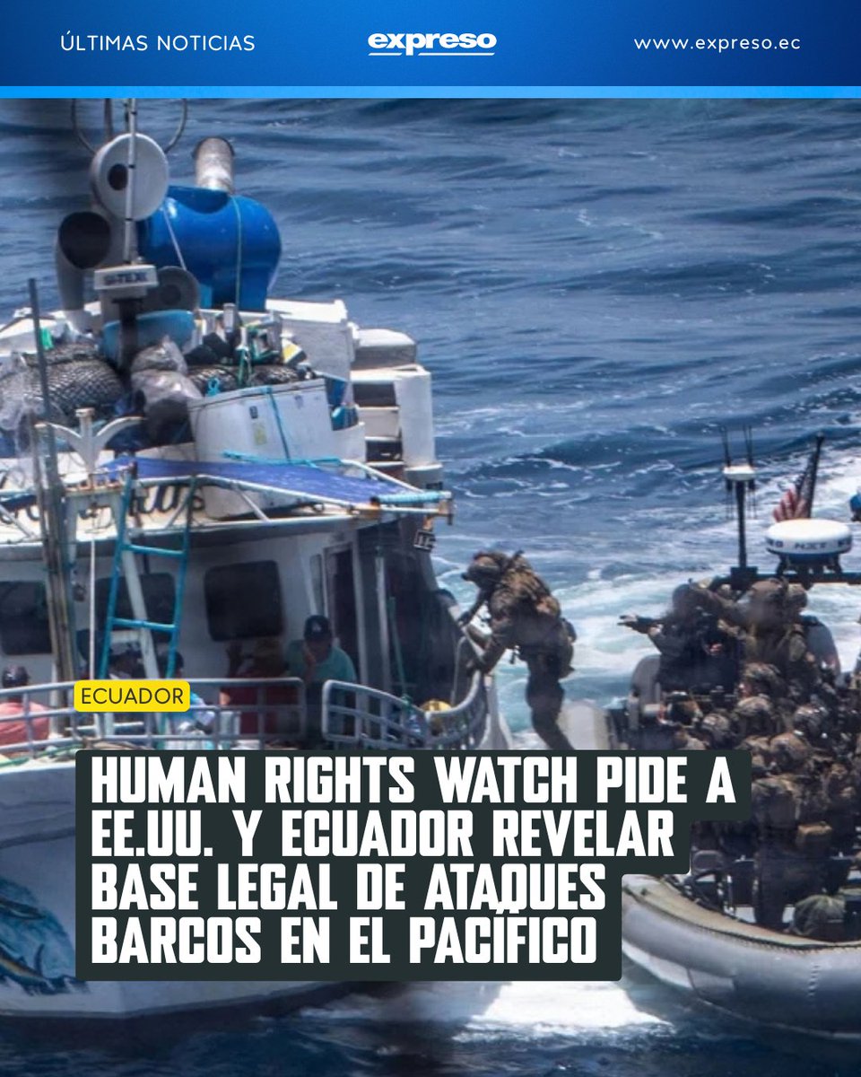 Expresoec's tweet photo. Human Rights Watch pidió a Estados Unidos y Ecuador explicar la base legal de las operaciones navales en las que ocho embarcaciones pesqueras ecuatorianas fueron interceptadas y destruidas en el Pacífico.

Lee más 👇 https://t.co/7EQ0RWYk41 https://t.co/nVrLVxHhaE