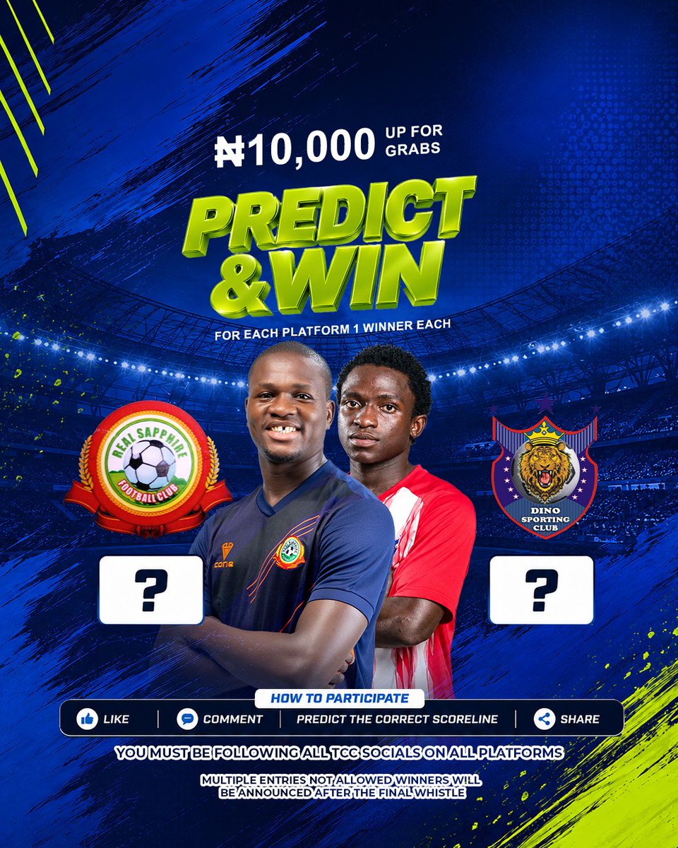 official_tcchq's tweet photo. Predict and win ₦10,000!

Predict the correct scoreline for the #TCC match between Real Sapphire and Dino SC.

Entry closes before kickoff.

A winner each will emerge on X, Facebook and Instagram.

See graphics for more terms and conditions.

Good luck. https://t.co/fxGayVzwip