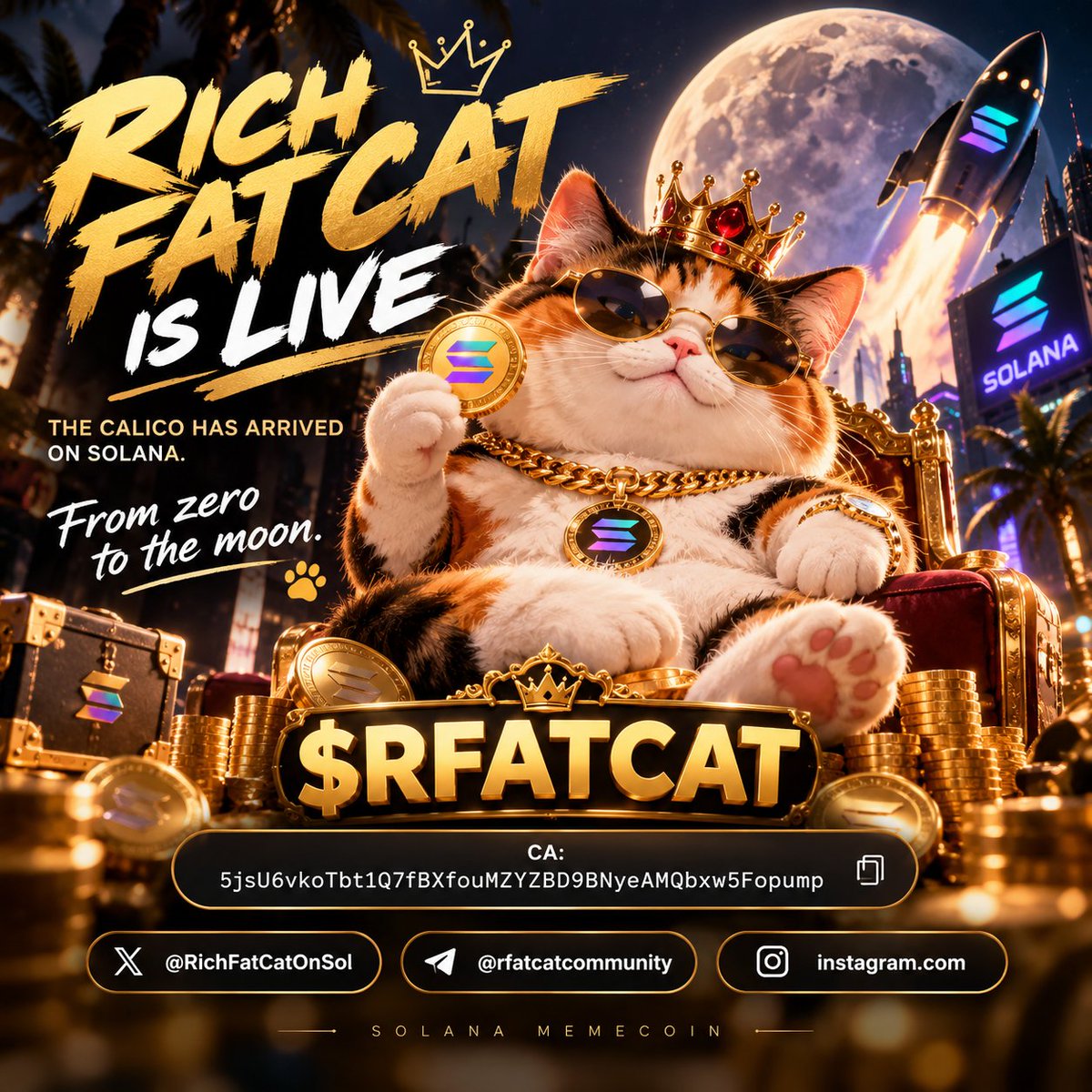 RichFatCatonSol's tweet photo. 🐱💰 RICH FAT CAT IS LIVE
The calico has arrived on Solana.
From zero to the moon. 🌙
$RFATCAT
CA:
5jsU6vkoTbt1Q7fBXfouMZYZBD9BNyeAMQbxw5Fopump
X: @RichFatCatOnSol
TG: @rfatcatcommunity
Let the story begin. 🐱
#Solana #Memecoin #RFATCAT #cryptotrader #crypto https://t.co/msXvNbnYvO