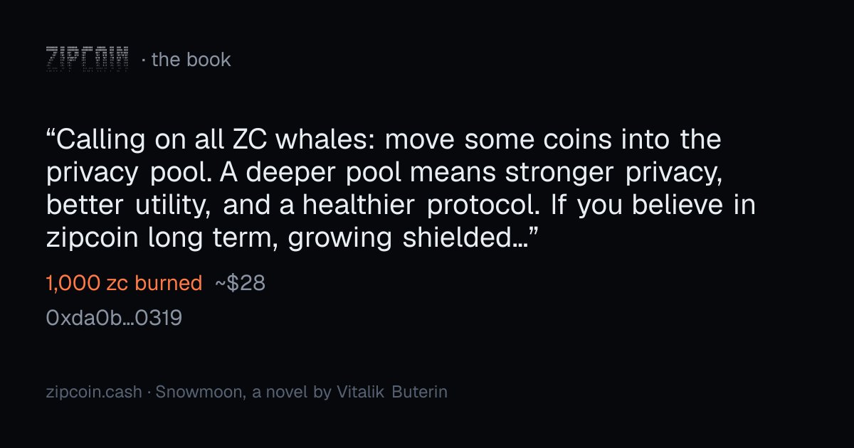 zipcoinbook's tweet photo. "Calling on all ZC whales: move some coins into the privacy pool. A deeper pool means stronger privacy, better utility, and a healthier protocol. If you believe in zipcoin long term, growing shielded liquidity is on…"
— 0xda0b…0319 · 1,000 zc burned (~$28)
https://t.co/JHlX6H1E2N