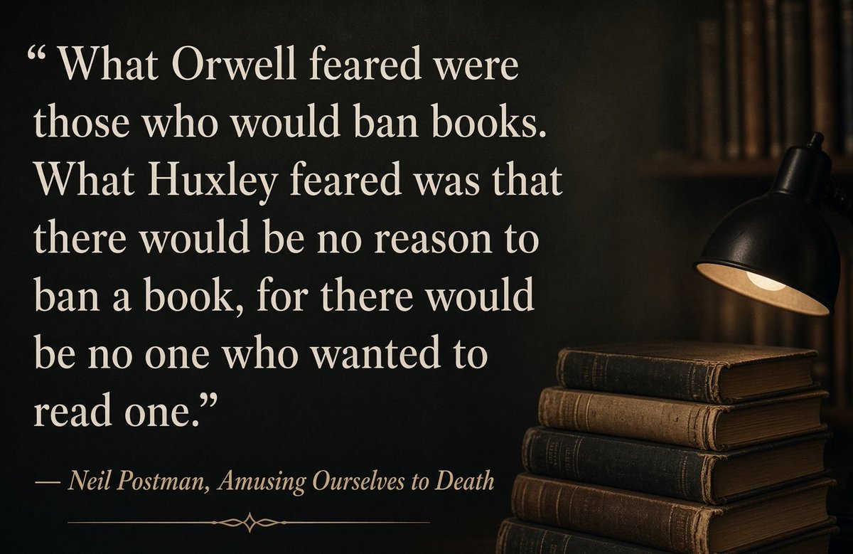 YogeshMalik's tweet photo. "What Orwell feared were those who would ban books. What Huxley feared was that there would be no reason to ban a book, for there would be no one who wanted to read one."
— Neil Postman, Amusing Ourselves to Death https://t.co/Fn90kovwVB