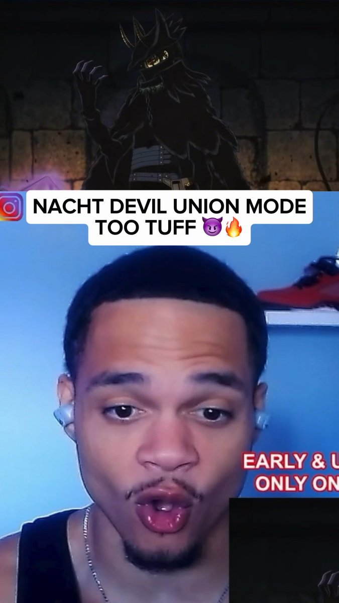 A split image showing an anime character at the top with text 'NACHT DEVIL UNION MODE TOO TUFF 😈🔥' and a young man talking on camera below.