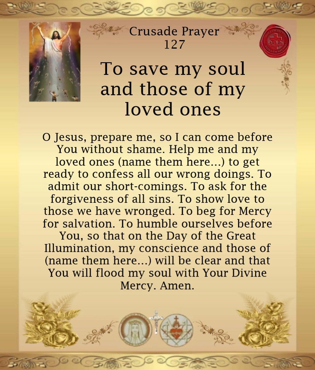 DGXRMM's tweet photo. Crusade Prayer #127: To save my soul and those of my loved ones
#CrusadePrayer
#CP127
#Prayer
#Mercy
#Repentance
#Salvation
"...To all of humanity, I ask you to prepare first your soul. You must fix every part of your soul, before you are ready to stand complete in My Presence during The Warning. If you don’t, you will have to endure a painful purification and your Purgatory will be endured on Earth, before the Day My Second Coming dawns. I urge you to say this Crusade Prayer for each of your own souls and that of your loved ones..."
Link: https://t.co/7OrBmwDCf1