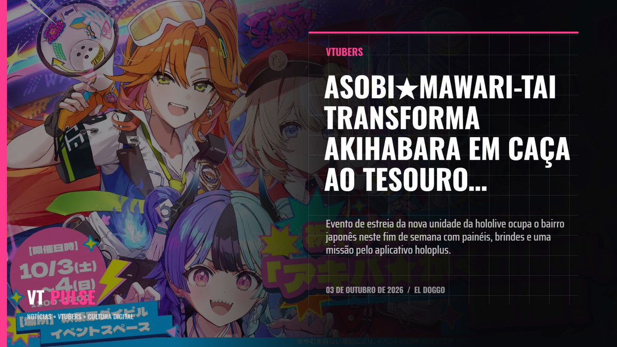 vt_pelomundo's tweet photo. A nova unidade da hololive ASOBI★MAWARI-TAI ganhou um evento presencial gratuito em Akihabara, no Japão. Chamado Akiba★Kakurenbo!, o encontro acontece neste sábado e domingo, 3 e 4 de outubro, das 11h às 17h no horário japonês. https://t.co/t2OFtY3xVS