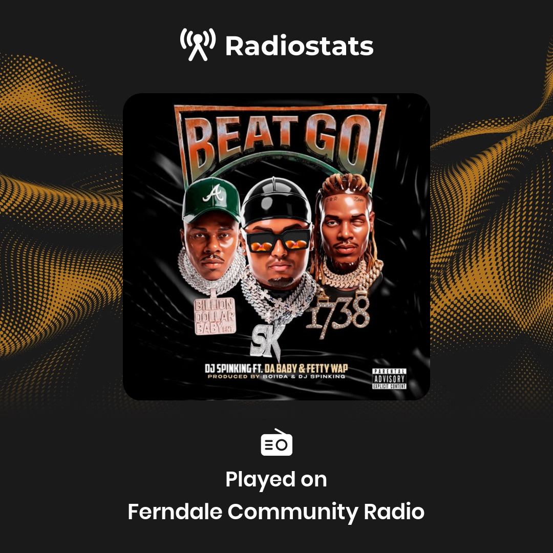 RadiostatsApp's tweet photo. @DJSPINKING Your track "Beat Go (feat. DaBaby &amp; Fetty Wap) - Intro" is getting some great radio support on Ferndale Community Radio in UK. Check it out on Radiostats. https://t.co/cFwu9uwYeA