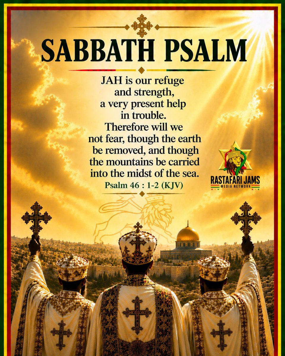 RastafariJams's tweet photo. Heart of SABBATH — Sabat Selam 🙏🏿☦️✡️🦁👑🌍🖤❤💛💚

1️⃣ God is our refuge and strength, a very present help in trouble.
2️⃣ Therefore will not we fear, though the earth be removed, and though the mountains be carried into the midst of the sea;
3️⃣ Though the waters..
Psalm 46 : 1–4 https://t.co/E76VNCwv2w