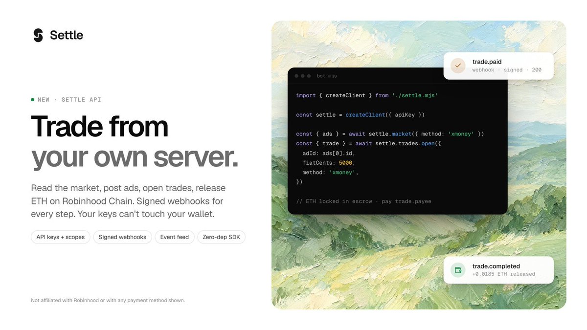 UseSettleApp's tweet photo. Settle now has an API.

Read the market, post ads, open trades and release ETH on Robinhood Chain from your own server. Signed webhooks for every step, plus a one-file SDK.

https://t.co/PauIm2BByz https://t.co/g8sCSBZN4D