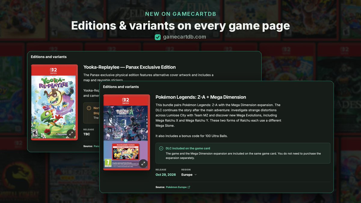 GameCartDB's tweet photo. Something new just landed on GameCartDB 🎮

We’ve started adding Editions & Variants to game pages — making it easier to track SteelBooks, alternate covers, bundles, store exclusives and other physical versions of the same game.

A few of you have asked us for this over time, including @JPSwitchMania — so we’re really happy to finally start rolling it out.

We’re starting with Pokémon Legends: Z-A, Stellar Blade and Yooka-Replaylee, and we’ll gradually expand it across the catalog.