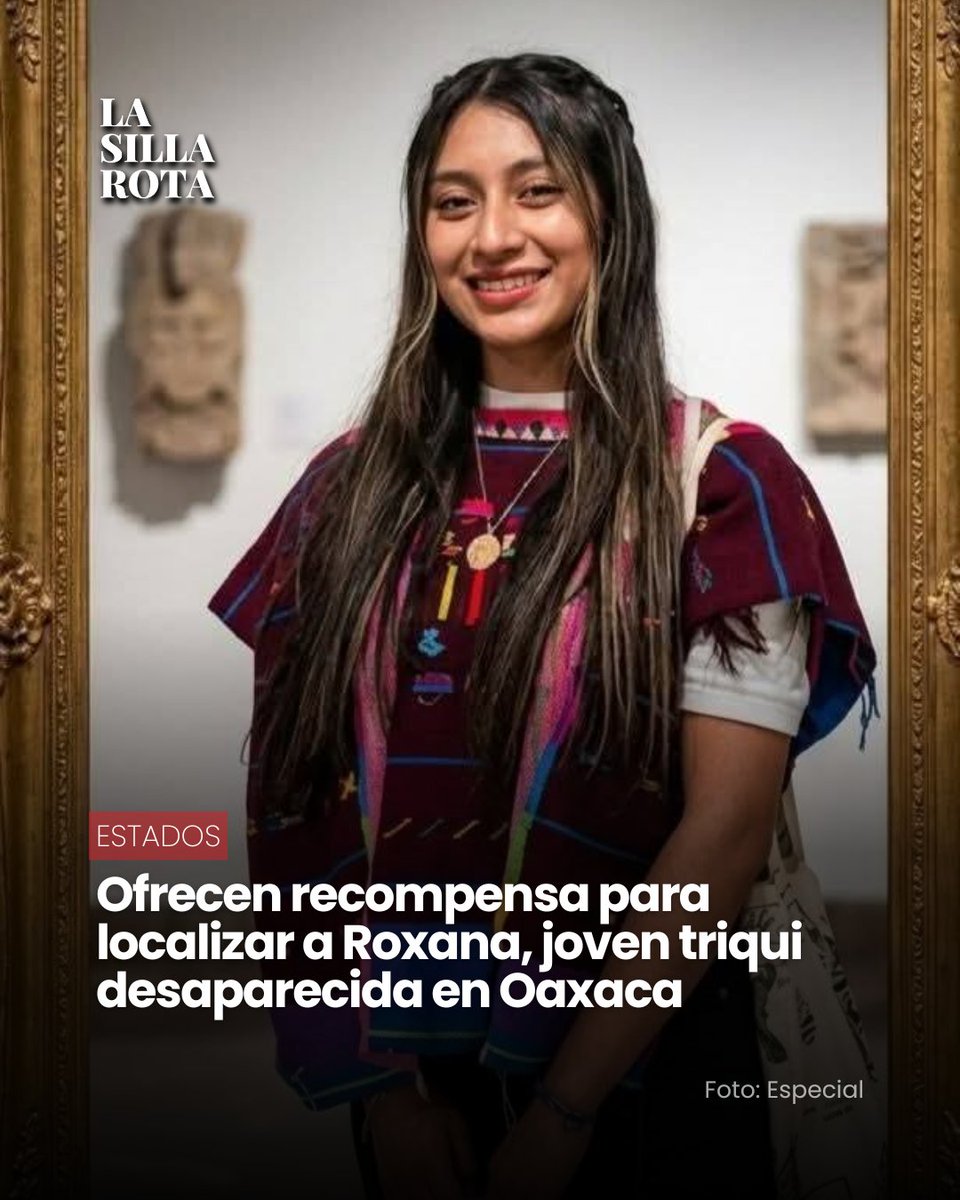 lasillarota's tweet photo. #Estados | El Gobierno de #Oaxaca activó una recompensa de hasta medio millón de pesos para obtener datos que ayuden a localizar a la agrónoma triqui desaparecida desde el 20 de febrero de 2026 en San Martín Itunyoso.
Por el caso, la Interpol emitió fichas rojas de búsqueda para capturar al novio de la joven (Dagoberto López), su suegra y el exalcalde de la comunidad (Vilgaíd López), quienes se encuentran prófugos tras ser señalados por el delito de desaparición cometida por particulares.

https://t.co/UyUtbhkRiv
NJ.