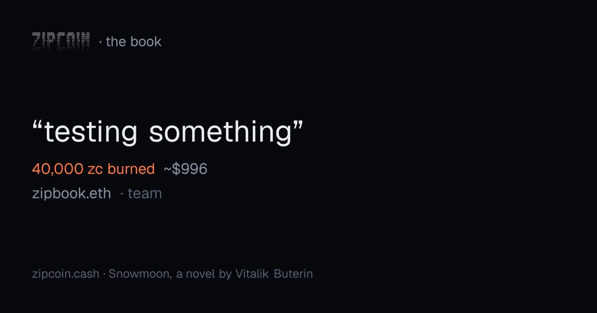 zipcoinbook's tweet photo. "testing something"
— zipbook.eth · 40,000 zc burned (~$996) · team
https://t.co/JHoeaJqKxx https://t.co/mC70OFWnKE