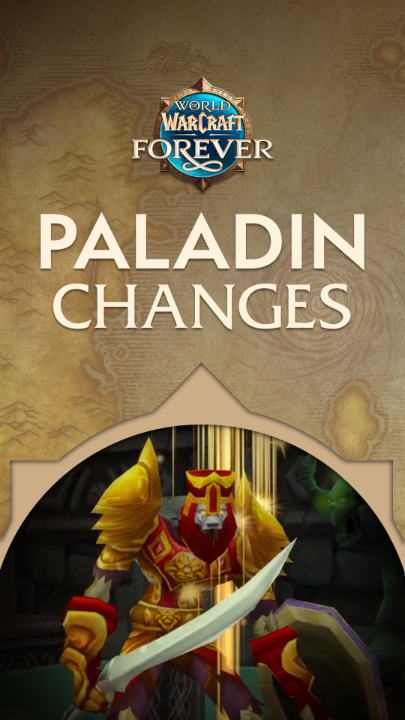A promotional graphic for "World of Warcraft: Forever" featuring the "Paladin Changes" title above an armored character wielding a sword, advertising a YouTube class highlight video focused on Paladin combat mechanics.