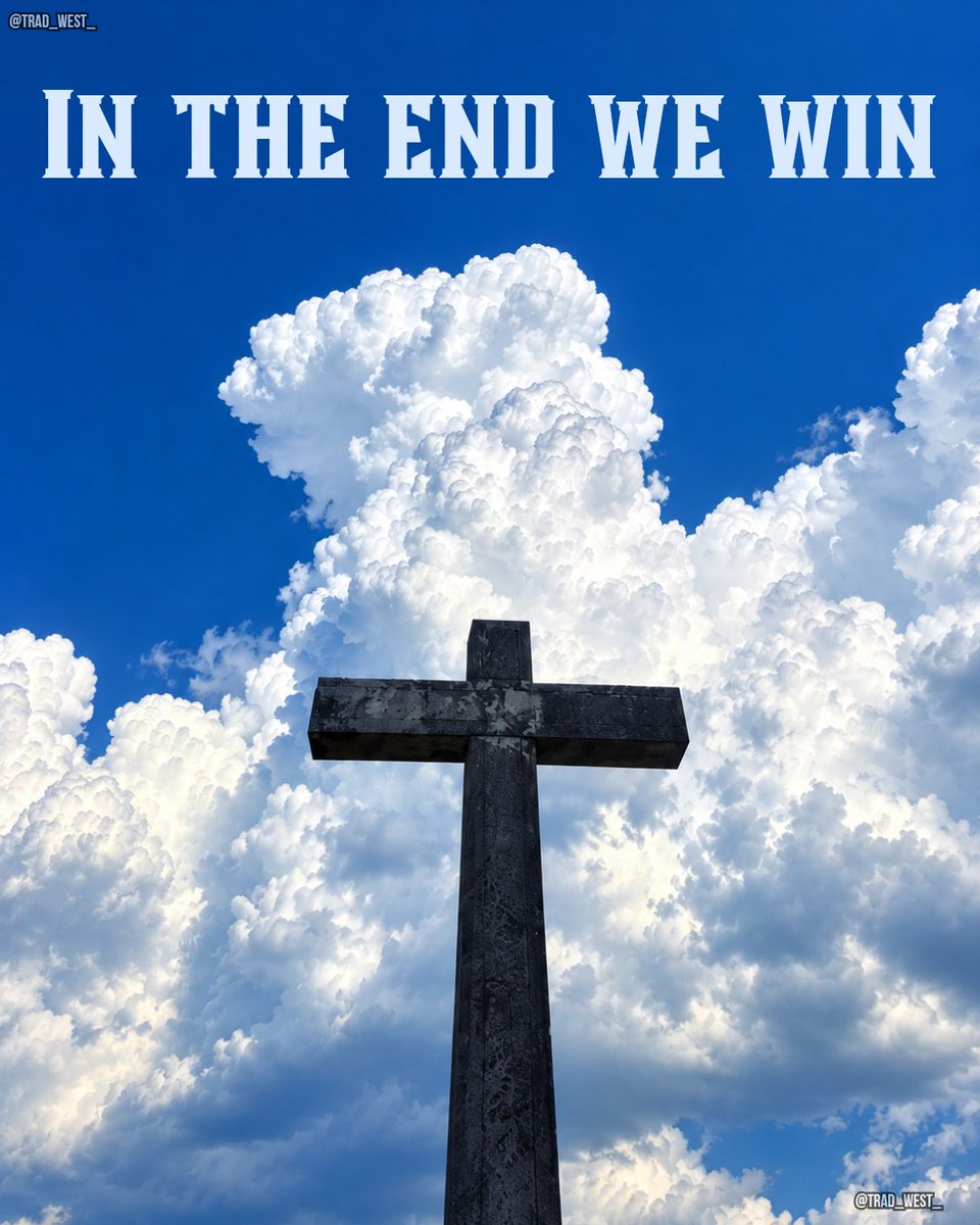 trad_west_'s tweet photo. In the end, we win ✝️ https://t.co/sbrytIAEx3