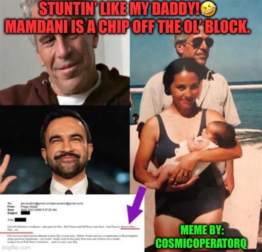 CosmicOperatorQ's tweet photo. 🔥☘️🇺🇸 The #Illuminati Satanists are big time Cucks.🤣 So many of the people at the top have fake origin + background stories. A lot of the time, the people that we think are the biological parents of a person are not really. A lot of Stars & Blood line Elites are birthed during Satanic orgies & #Occult Rituals. For instance, #ZohranMamdani is the secret son of #Epstein. Chester Bennington is the secret child of #JohnPodesta , Barbara Bush is Aleister Crowley’s daughter. Miley Cyrus is not really Billy Ray Cyrus’s daughter. Ronan Farrow is Frank Sinatra’s son. It goes on & on…😉
#Memes