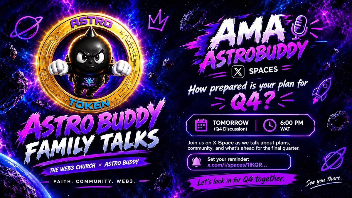 AstroBuddyCoin's tweet photo. 🚀 𝐀𝐒𝐓𝐑𝐎𝐁𝐔𝐃𝐃𝐘 𝐅𝐀𝐌𝐈𝐋𝐘 𝐓𝐀𝐋𝐊𝐒

The Web3 Church × Astro Buddy

How prepared is your plan for Q4?

Join us tomorrow at 6:00 PM WAT on X Space as we talk about plans, community, and what’s ahead for the final quarter.

Faith. Community. Web3.

🔔 Set your reminder:
https://t.co/qVn3aJDAZO…

Let’s lock in for Q4 together.

See you there. 🚀