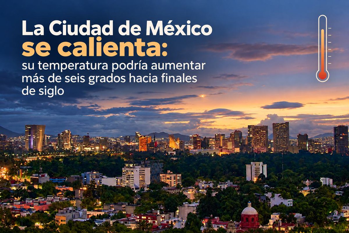 UNAM_MX's tweet photo. La Ciudad de México se está calentando. Desde 1990, su temperatura registra un incremento sostenido de aproximadamente 0.34 grados Celsius por década. ¿Qué factores influyen en este aumento y qué podría ocurrir hacia finales de siglo? > https://t.co/M0G2PZGkzj https://t.co/pLzij7EjAZ