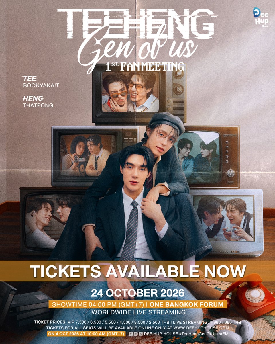 DeeHupHouse's tweet photo. TICKET ON SALE NOW! 🎫
เปิดขายบัตรแล้วตอนนี้
‘TEEHENG GEN OF US 1st FANMEETING’

Ticket available at https://t.co/m40VPjGfOS

24 October 2026
16.00 น. | 04.00 PM (GMT+7)
ONE BANGKOK FORUM
worldwide live streaming via https://t.co/xx7DXLAQy9 

#TeeHengGenOfUs1stFM
#TeeBoonyakait #Hengmarkii
#DeeHupHouse