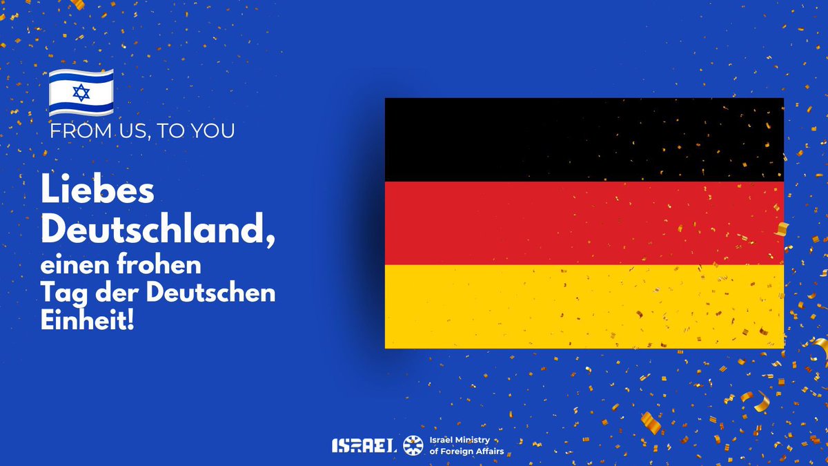 IsraelMFA's tweet photo. Dear Germany 🇩🇪 
Happy Unity Day!

Sincerely,
Israel 🇮🇱

@_FriedrichMerz
@AussenMinDE https://t.co/VMQMfM8a9Y