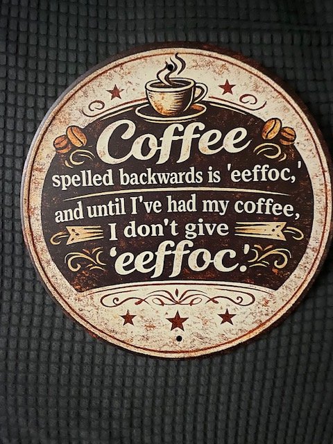 Liberty19701970's tweet photo. Just got a new sign for above my coffee pot. https://t.co/z065DaER1K