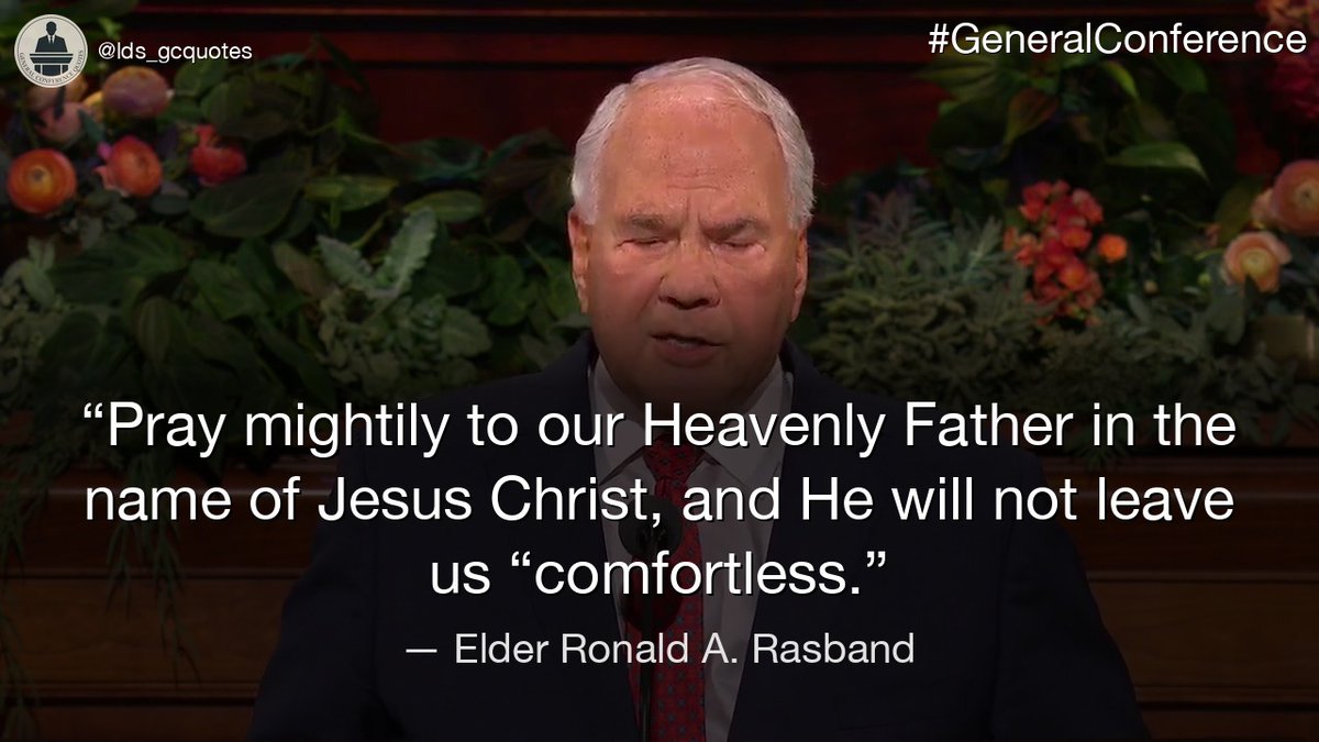 lds_gcquotes's tweet photo. “Pray mightily to our Heavenly Father in the name of Jesus Christ, and He will not leave us “comfortless.”
— Elder Ronald A. Rasband

#GeneralConference https://t.co/qEDwkDSWfM