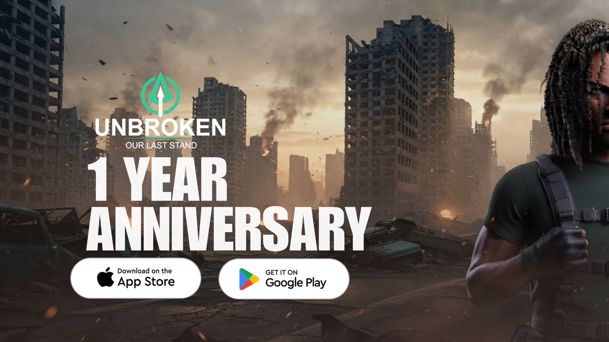 An advertisement for the game 'UNBROKEN OUR LAST STAND' celebrating a '1 YEAR ANNIVERSARY', showing a character with dreadlocks on the right and a ruined city in the background, with 'Download on the App Store' and 'GET IT ON Google Play' buttons at the bottom.